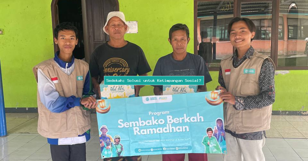 Sedekah: Solusi untuk Ketimpangan Sosial?